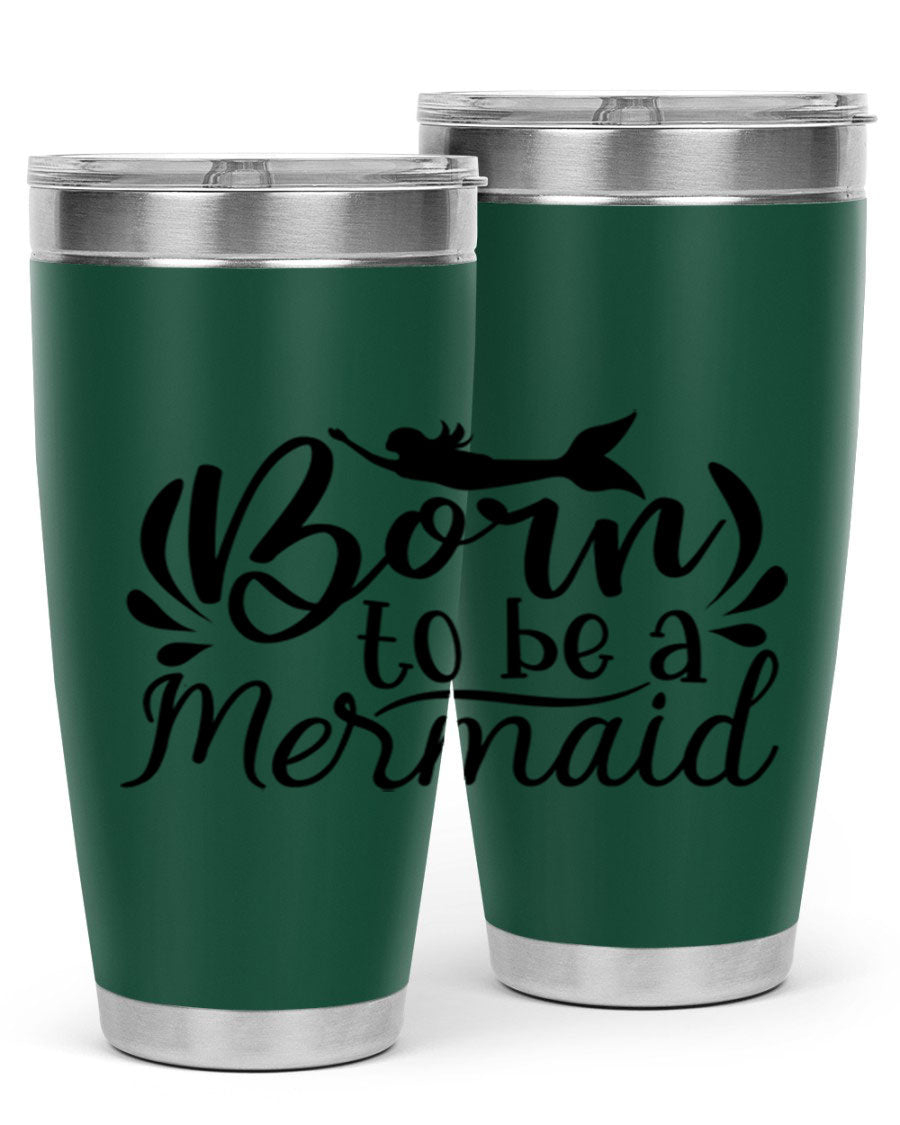 Born To Be A Mermaid 20oz tumbler featuring a vibrant mermaid design, double wall vacuum insulation, and a press-in drink-thru lid.