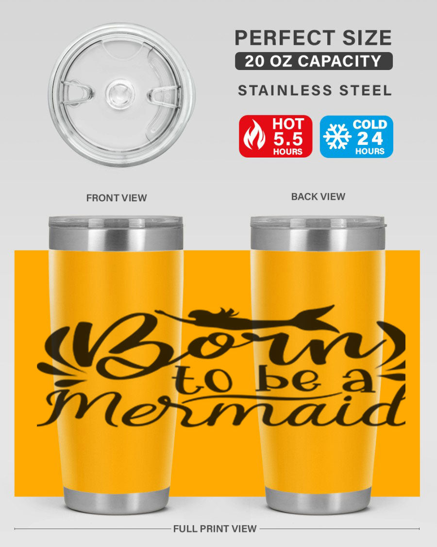Born To Be A Mermaid 20oz tumbler featuring a vibrant mermaid design, double wall vacuum insulation, and a press-in drink-thru lid.
