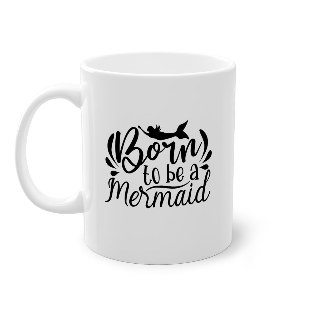 Born To Be A Mermaid Mug featuring a glossy finish, colorful handle, and interior, available in multiple colors and sizes.