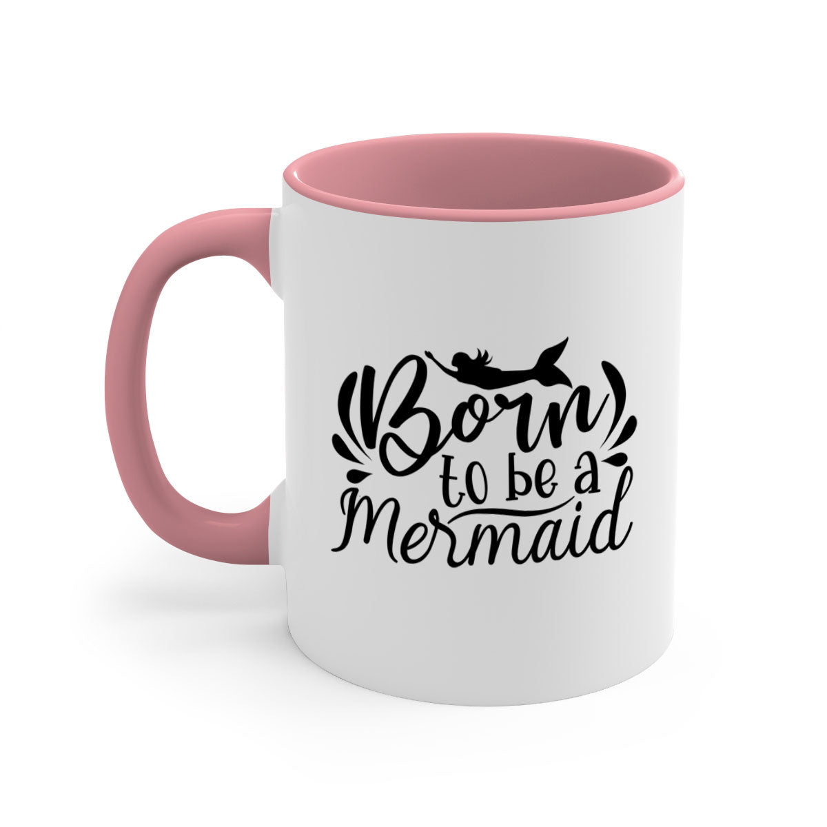 Born To Be A Mermaid Mug featuring a glossy finish, colorful handle, and interior, available in multiple colors and sizes.