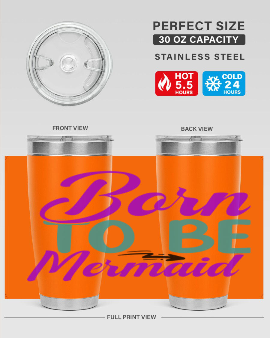 Born To Be Mermaid 20oz Tumbler featuring a vibrant mermaid design, made from stainless steel with a drink-thru lid.