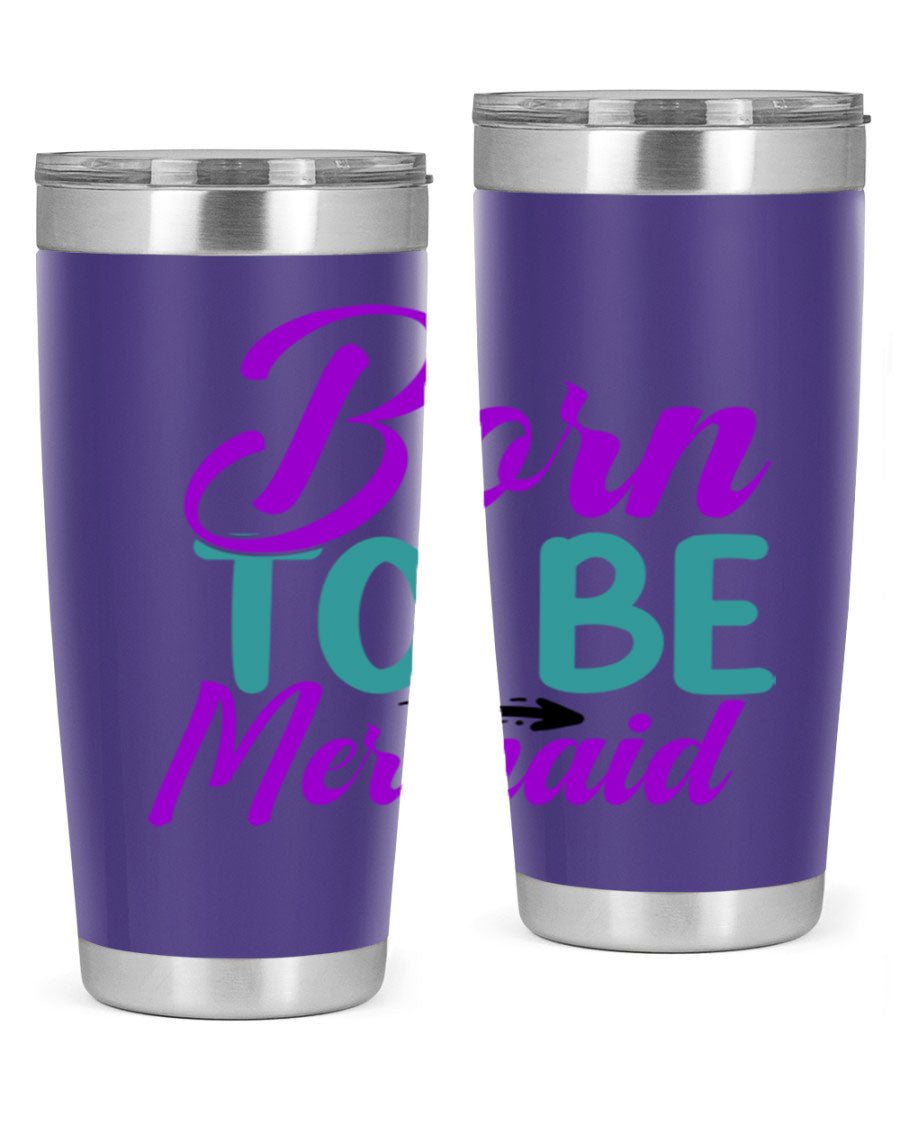 Born To Be Mermaid 20oz Tumbler featuring a vibrant mermaid design, made from stainless steel with a drink-thru lid.