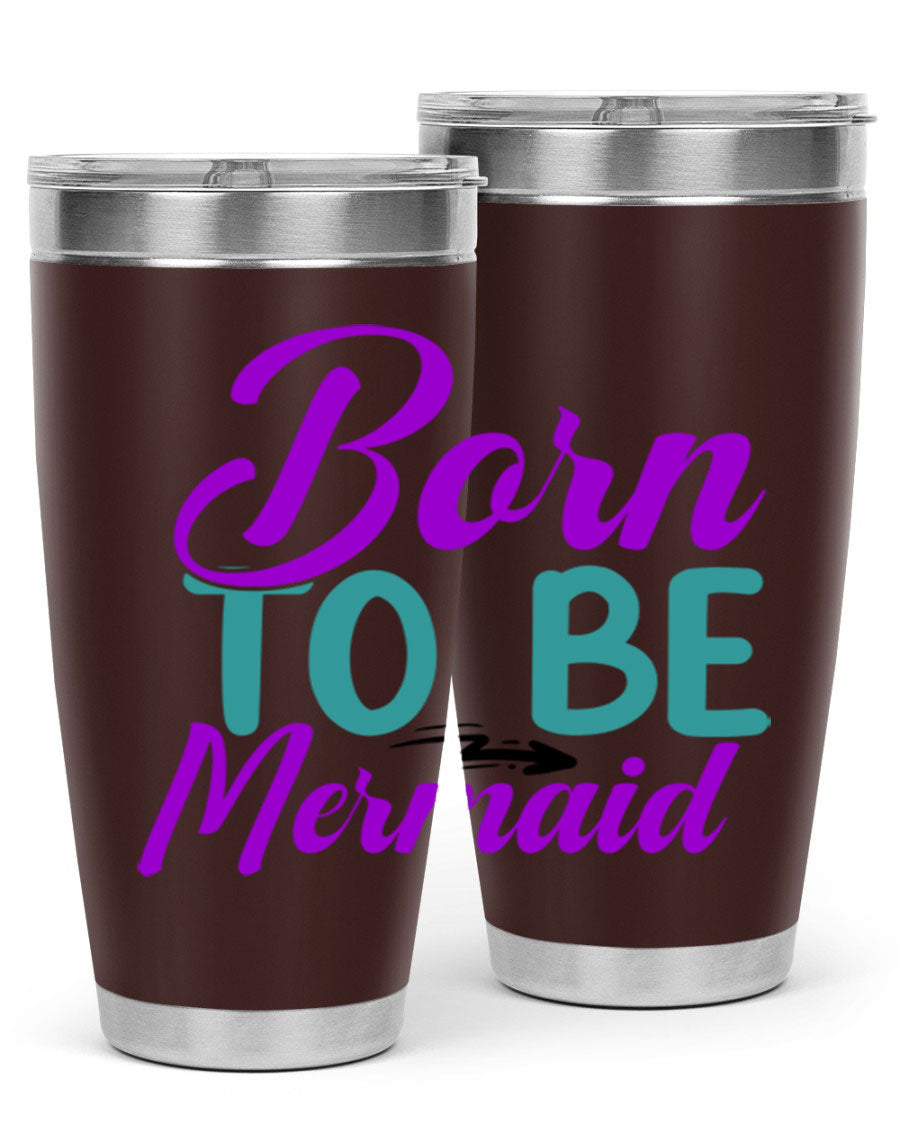 Born To Be Mermaid 20oz Tumbler featuring a vibrant mermaid design, made from stainless steel with a drink-thru lid.