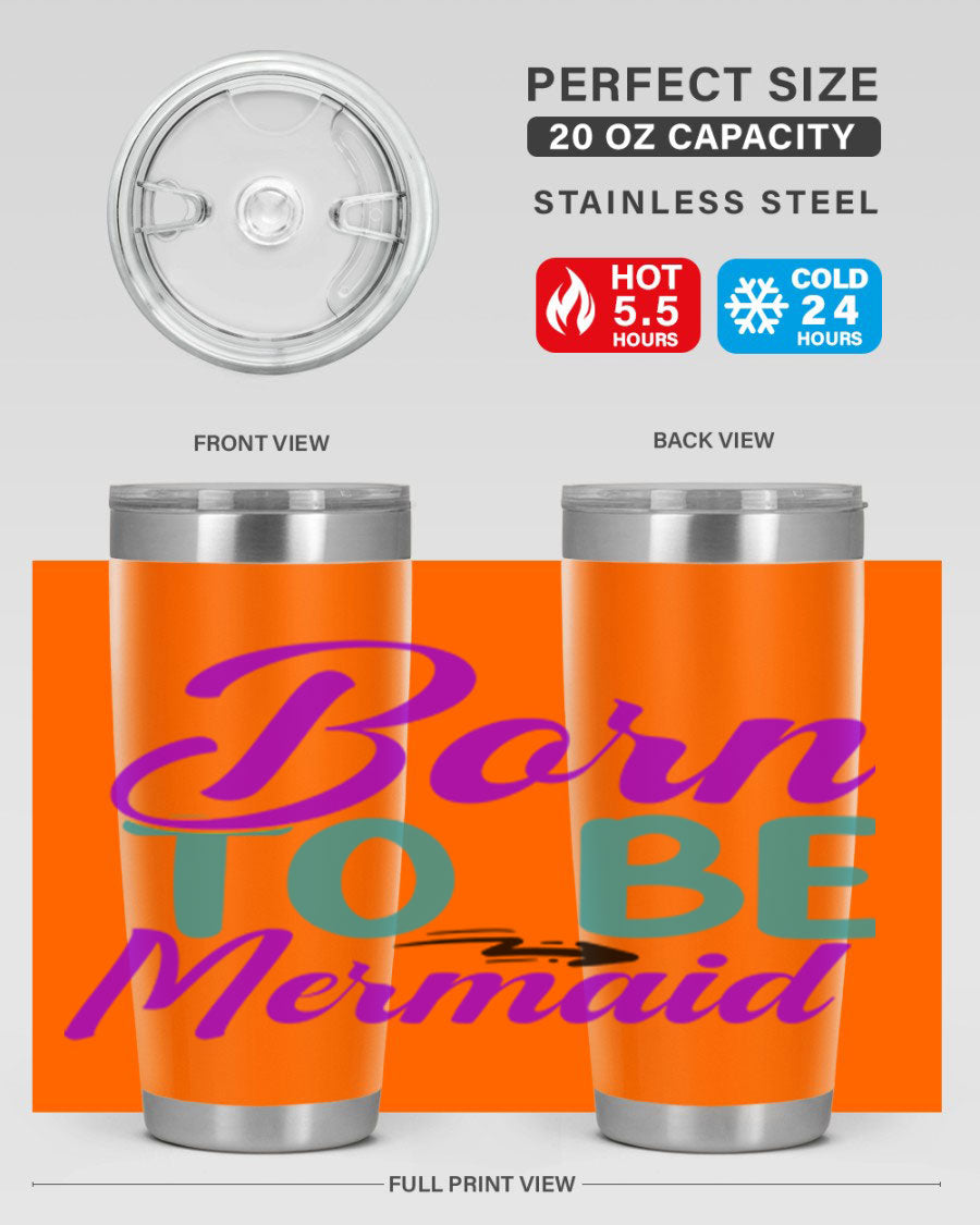 Born To Be Mermaid 20oz Tumbler featuring a vibrant mermaid design, made from stainless steel with a drink-thru lid.
