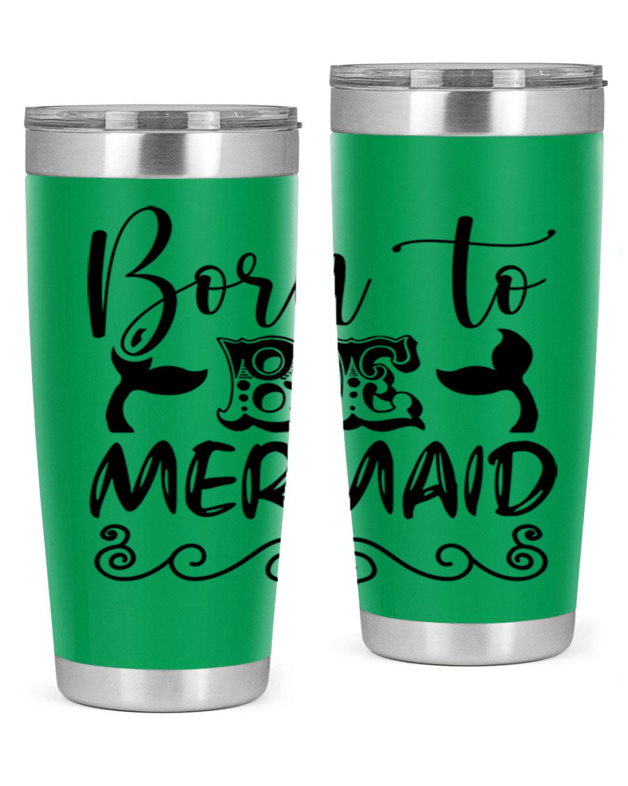 Born to be Mermaid 20oz tumbler featuring a vibrant mermaid design, made from stainless steel with a drink-thru lid.