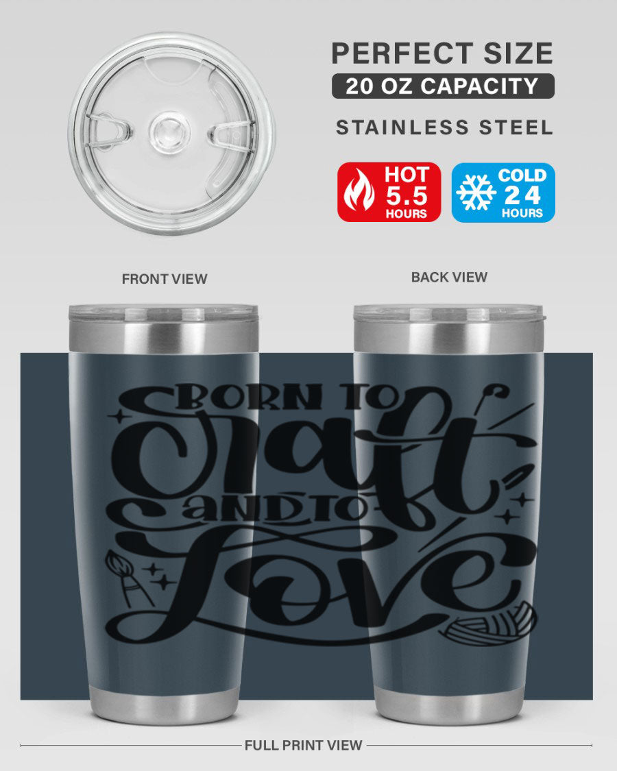 Born To Craft And To Love 46# Tumbler in stainless steel, showcasing its double wall vacuum design and drink-thru lid.