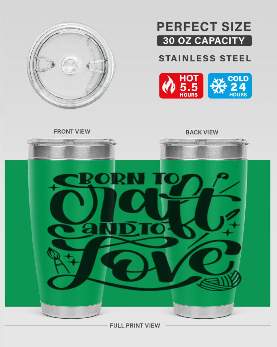 Born To Craft And To Love 46# Tumbler in stainless steel, showcasing its double wall vacuum design and drink-thru lid.