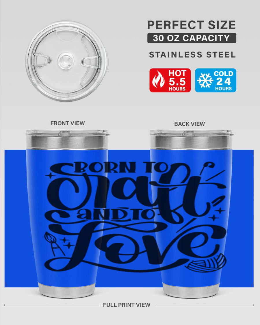 Born To Craft And To Love 46# Tumbler in stainless steel, showcasing its double wall vacuum design and drink-thru lid.