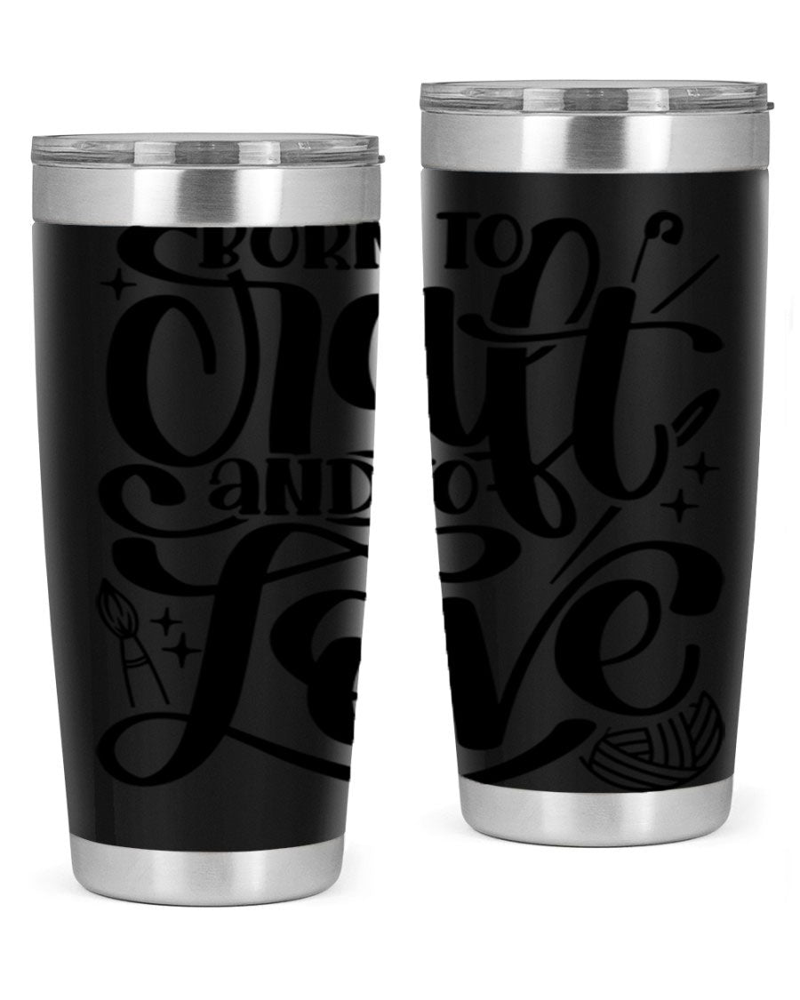 Born To Craft And To Love 46# Tumbler in stainless steel, showcasing its double wall vacuum design and drink-thru lid.