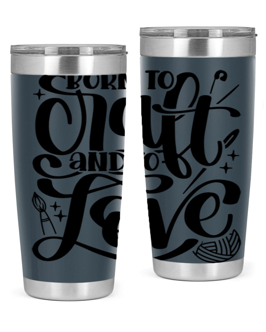 Born To Craft And To Love 46# Tumbler in stainless steel, showcasing its double wall vacuum design and drink-thru lid.