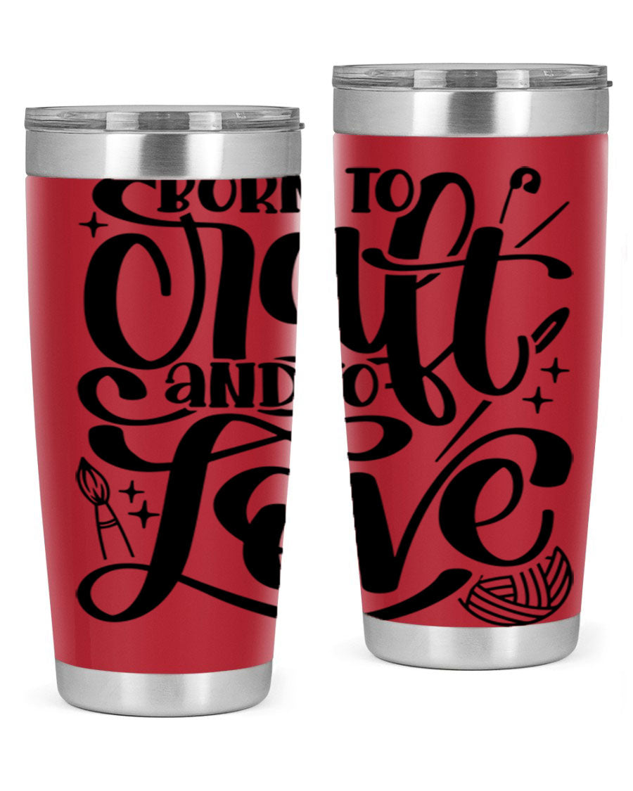 Born To Craft And To Love 46# Tumbler in stainless steel, showcasing its double wall vacuum design and drink-thru lid.