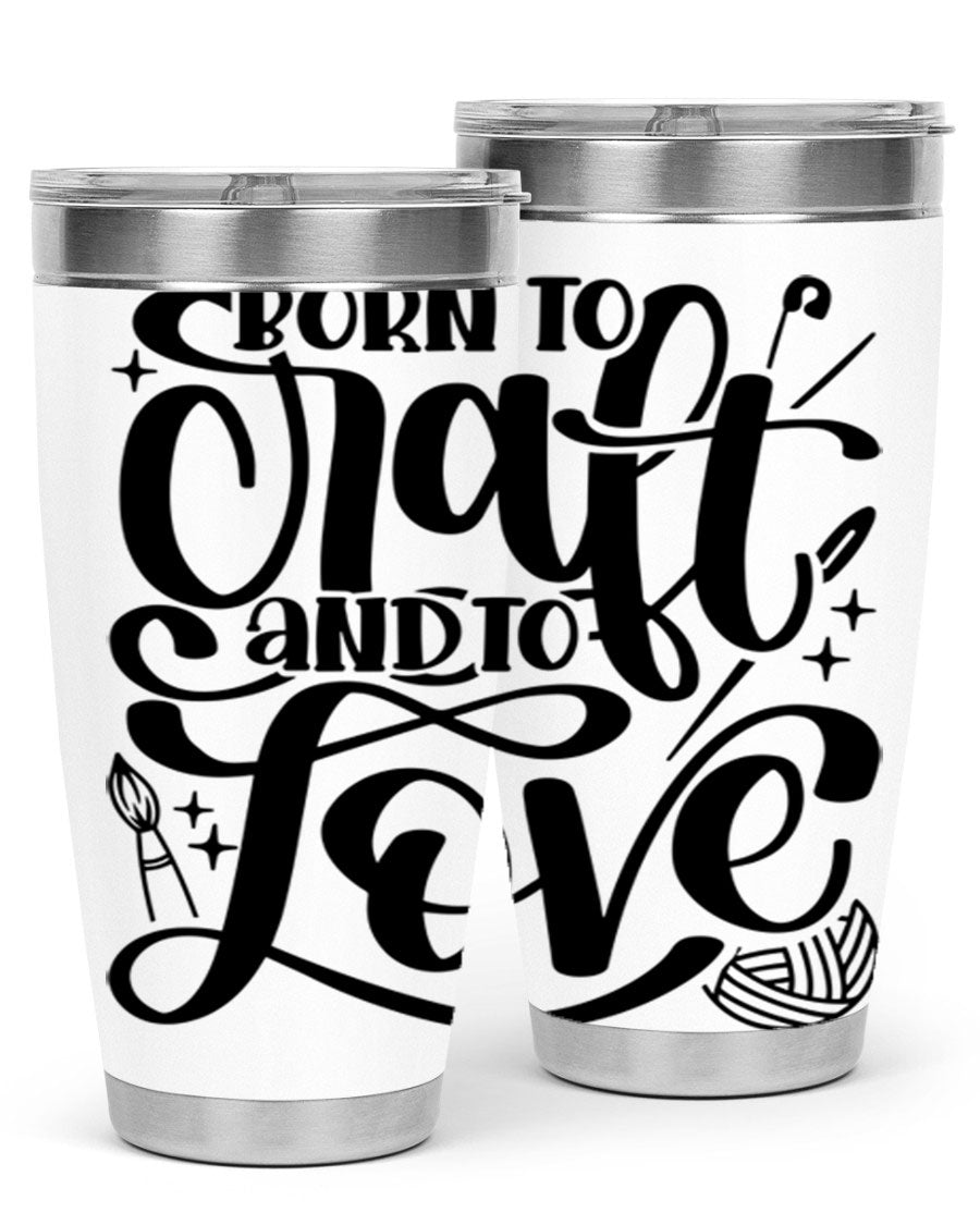 Born To Craft And To Love 46# Tumbler in stainless steel, showcasing its double wall vacuum design and drink-thru lid.