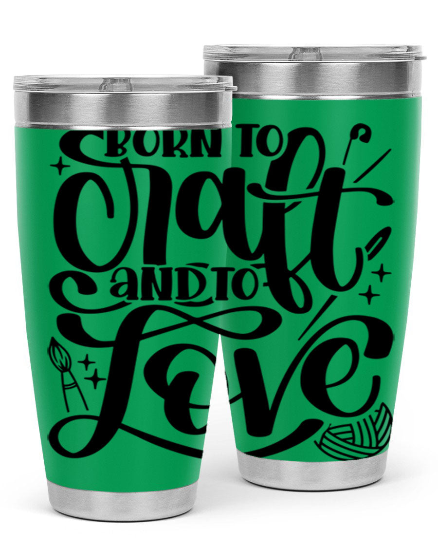 Born To Craft And To Love 46# Tumbler in stainless steel, showcasing its double wall vacuum design and drink-thru lid.