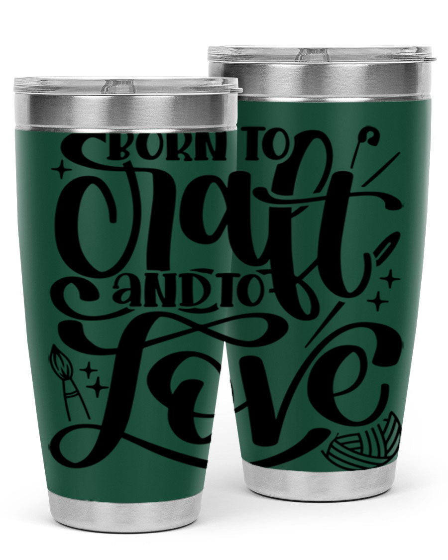 Born To Craft And To Love 46# Tumbler in stainless steel, showcasing its double wall vacuum design and drink-thru lid.