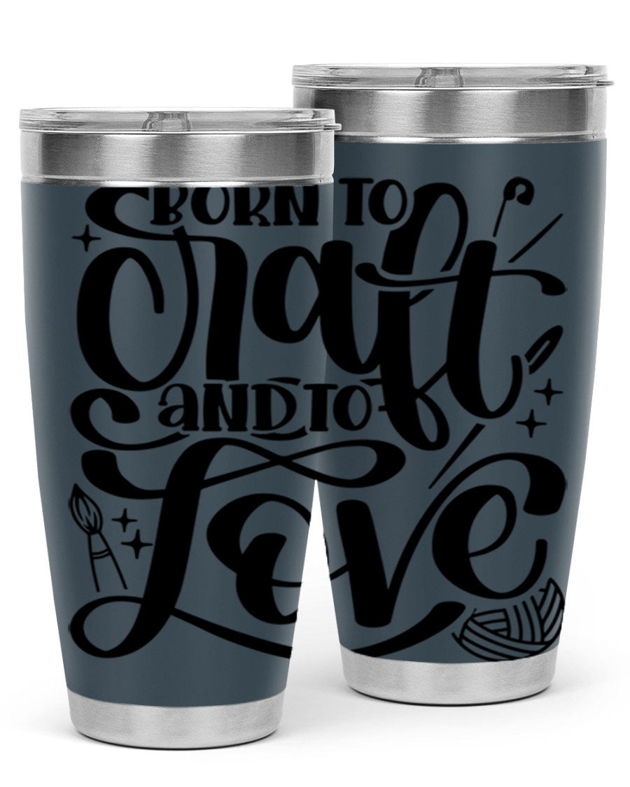 Born To Craft And To Love 46# Tumbler in stainless steel, showcasing its double wall vacuum design and drink-thru lid.