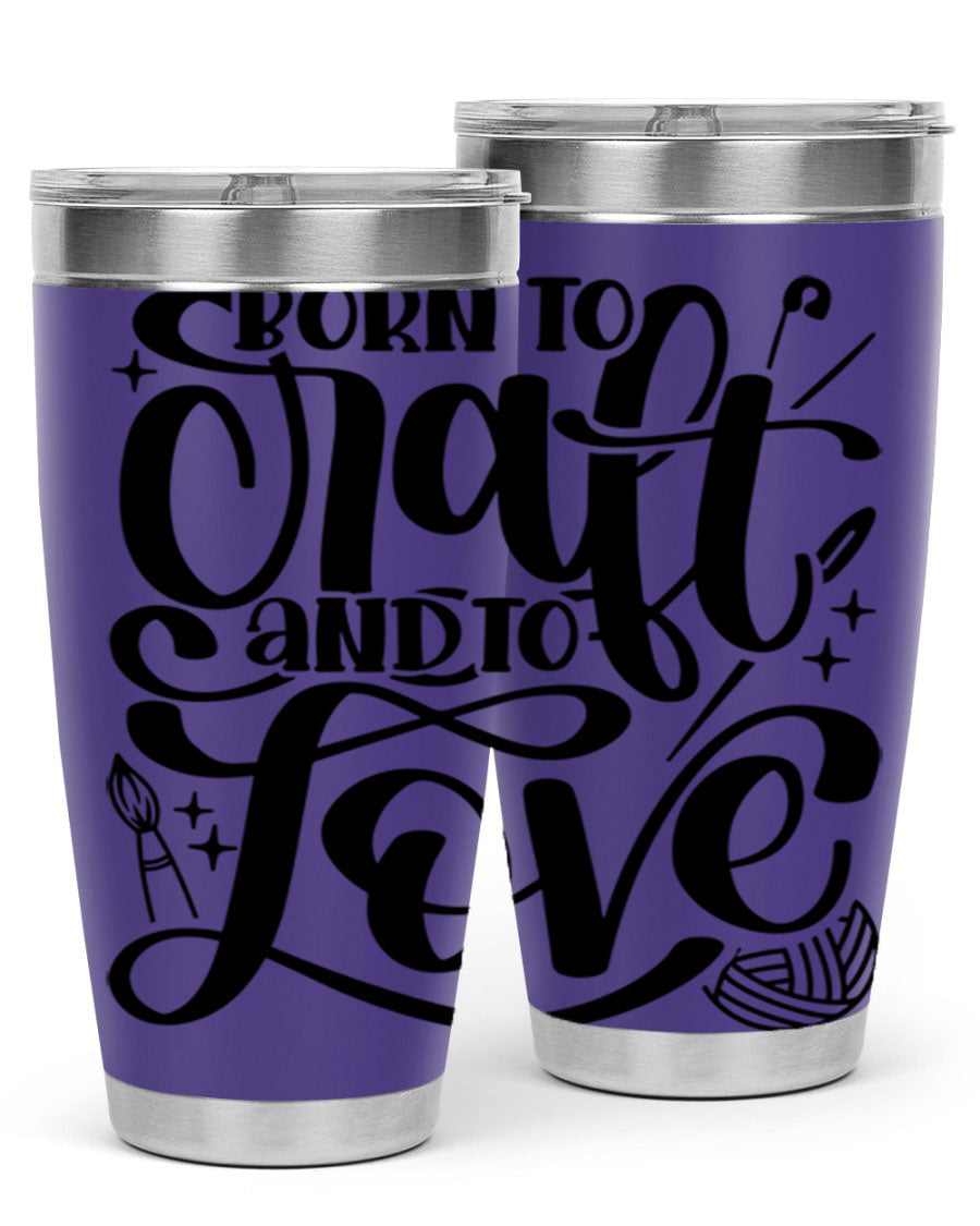 Born To Craft And To Love 46# Tumbler in stainless steel, showcasing its double wall vacuum design and drink-thru lid.