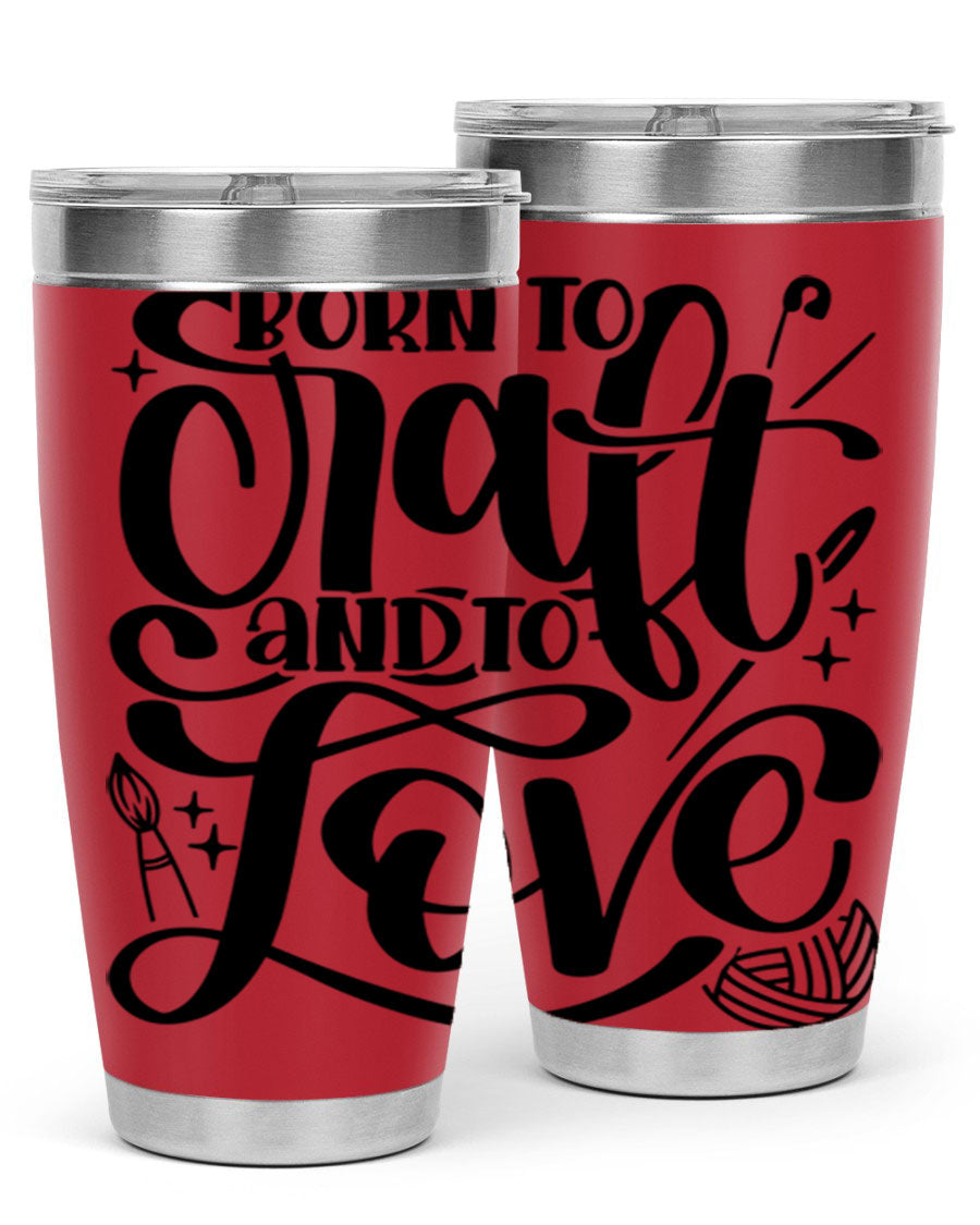 Born To Craft And To Love 46# Tumbler in stainless steel, showcasing its double wall vacuum design and drink-thru lid.