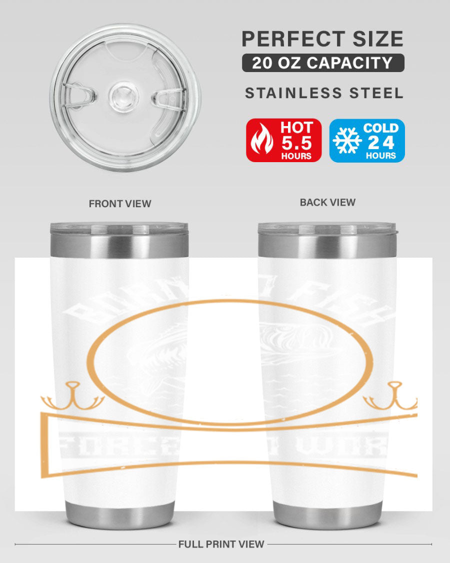 Born to Fish Forced to Work 20oz Tumbler made of stainless steel with a drink-thru lid, perfect for fishing enthusiasts.