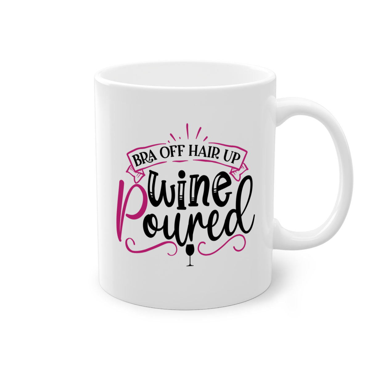 Bra Off Hair Up Wine Mug with colorful handle and glossy finish, perfect for coffee, tea, or wine.