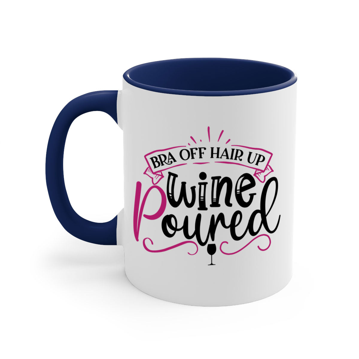 Bra Off Hair Up Wine Mug with colorful handle and glossy finish, perfect for coffee, tea, or wine.