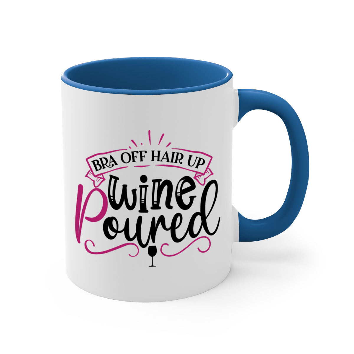 Bra Off Hair Up Wine Mug with colorful handle and glossy finish, perfect for coffee, tea, or wine.