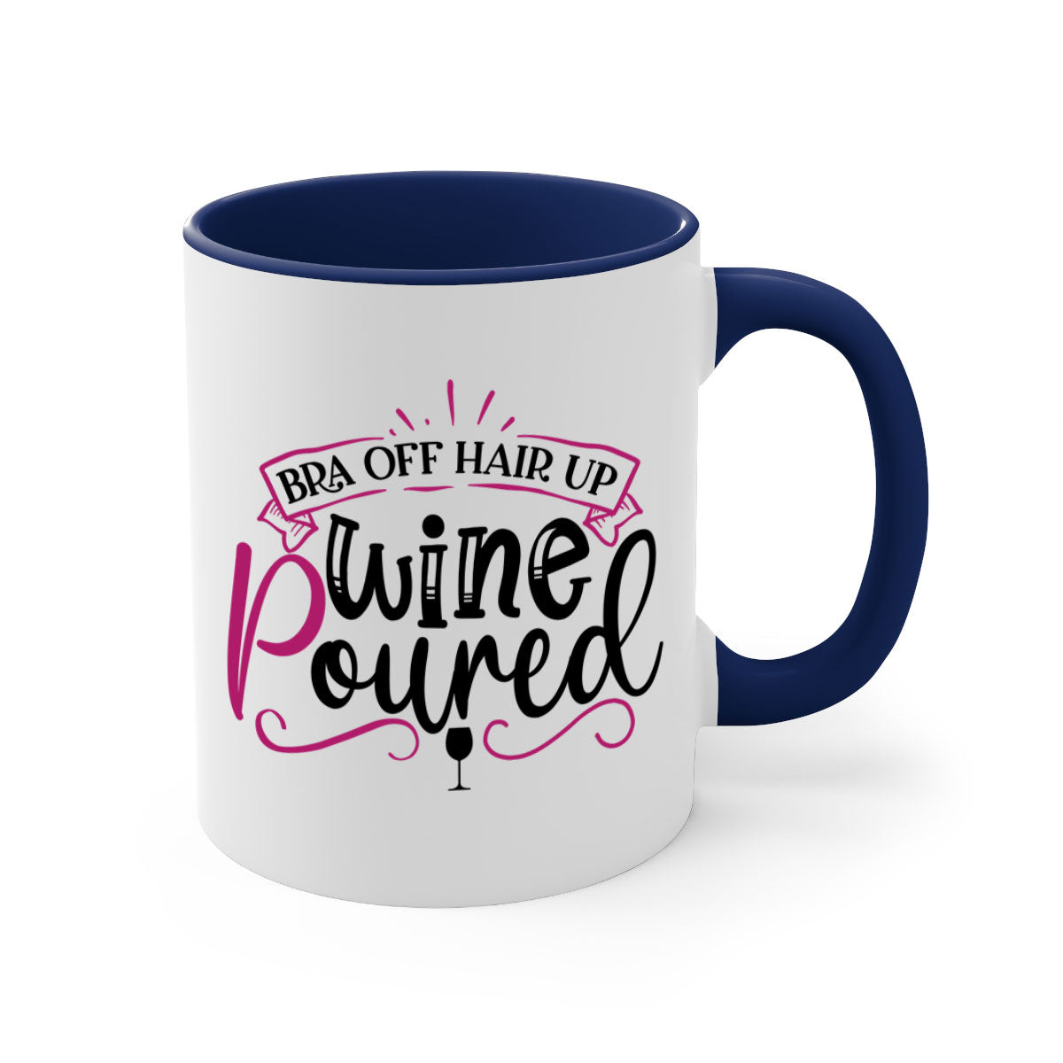 Bra Off Hair Up Wine Mug with colorful handle and glossy finish, perfect for coffee, tea, or wine.