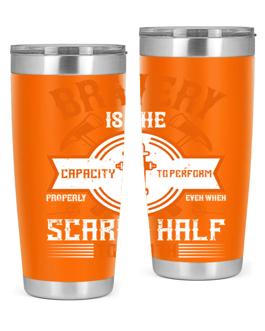 Bravery 20oz and 30oz tumblers made of double wall vacuum stainless steel, featuring a motivational quote and a drink-thru lid.