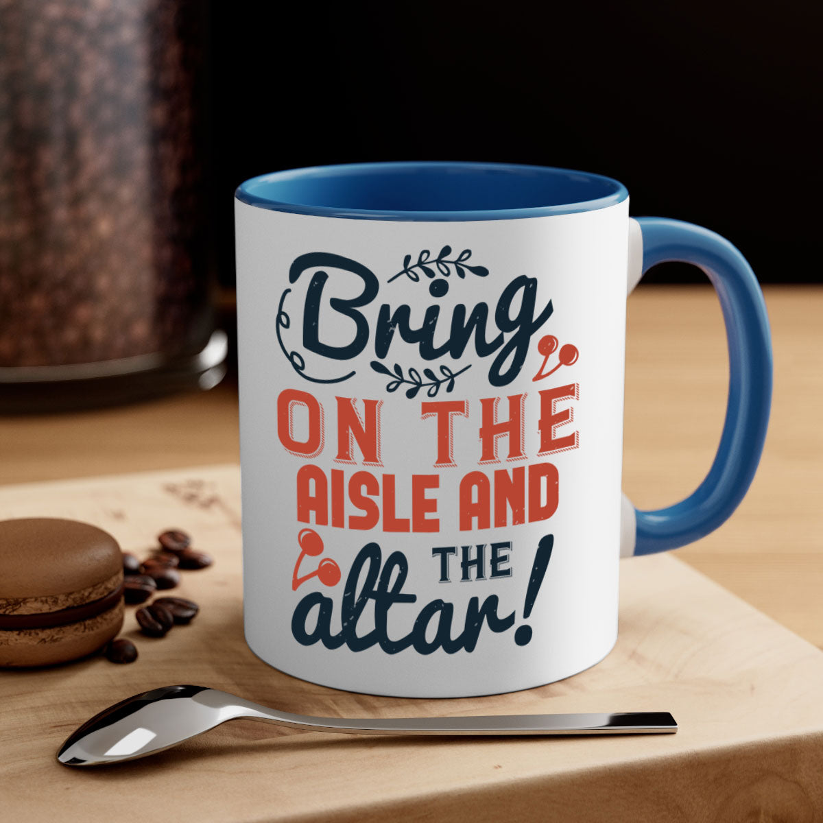 Bring on the aisle and the altar 78# Mug featuring a glossy finish, colored handle, and interior, available in five vibrant colors.
