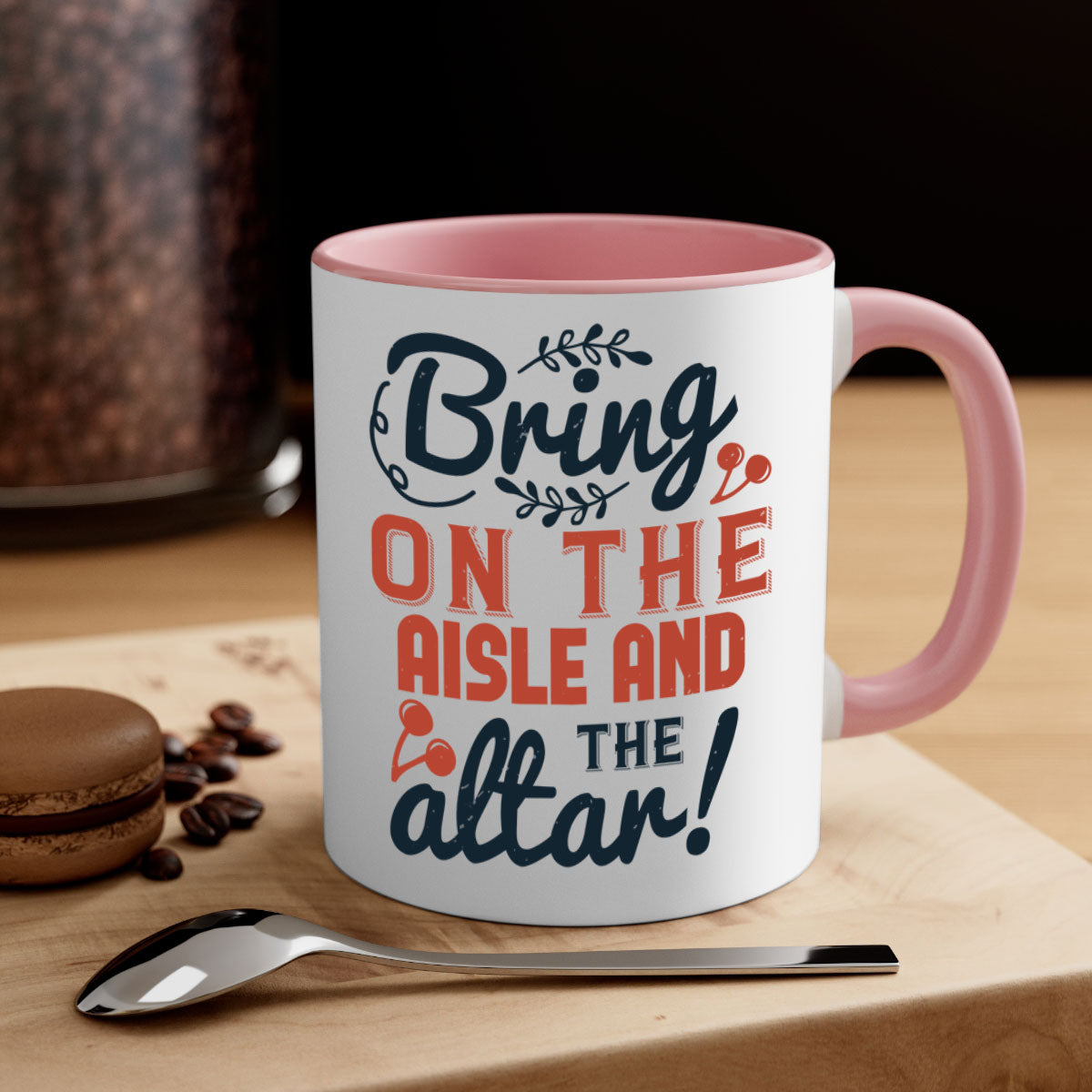 Bring on the aisle and the altar 78# Mug featuring a glossy finish, colored handle, and interior, available in five vibrant colors.