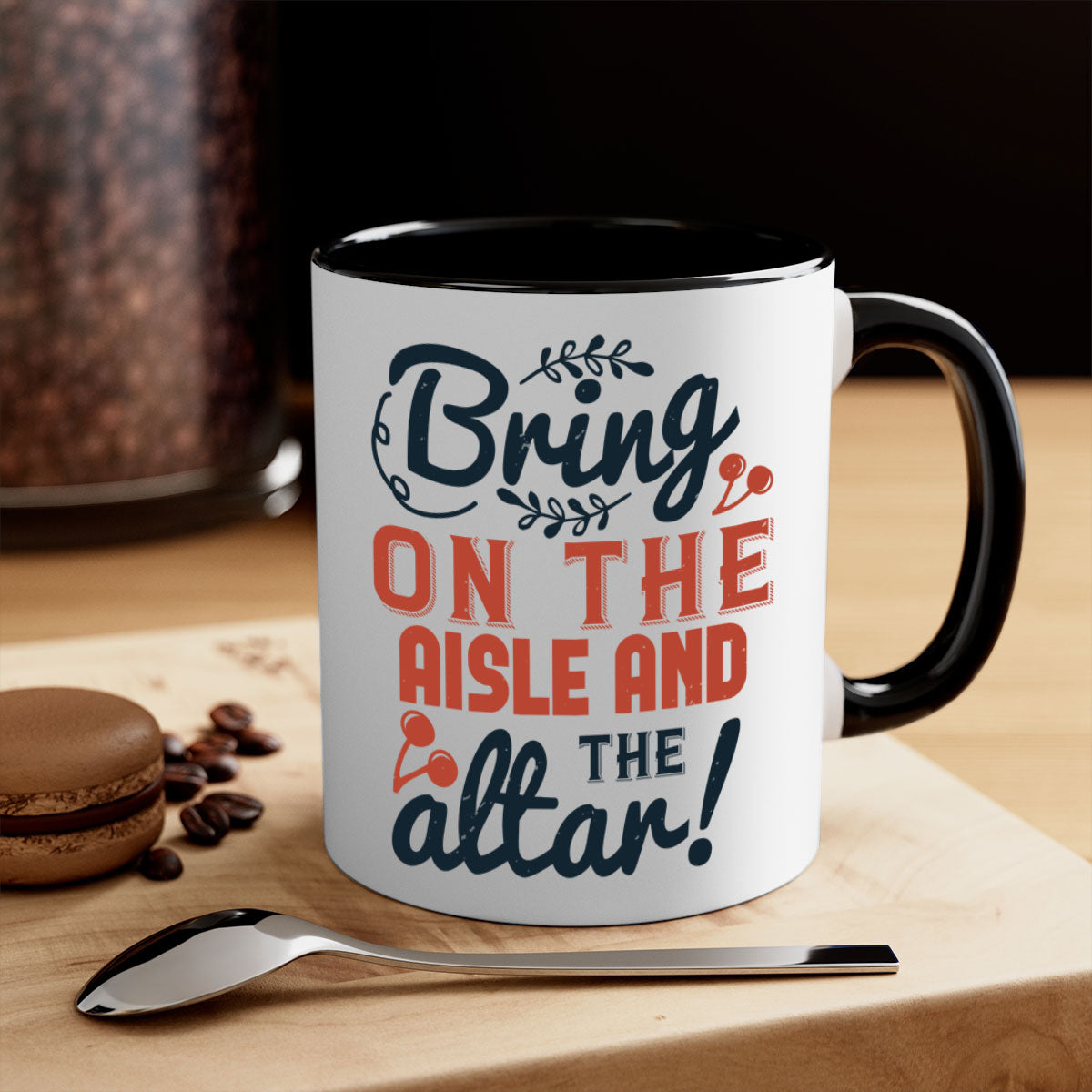 Bring on the aisle and the altar 78# Mug featuring a glossy finish, colored handle, and interior, available in five vibrant colors.
