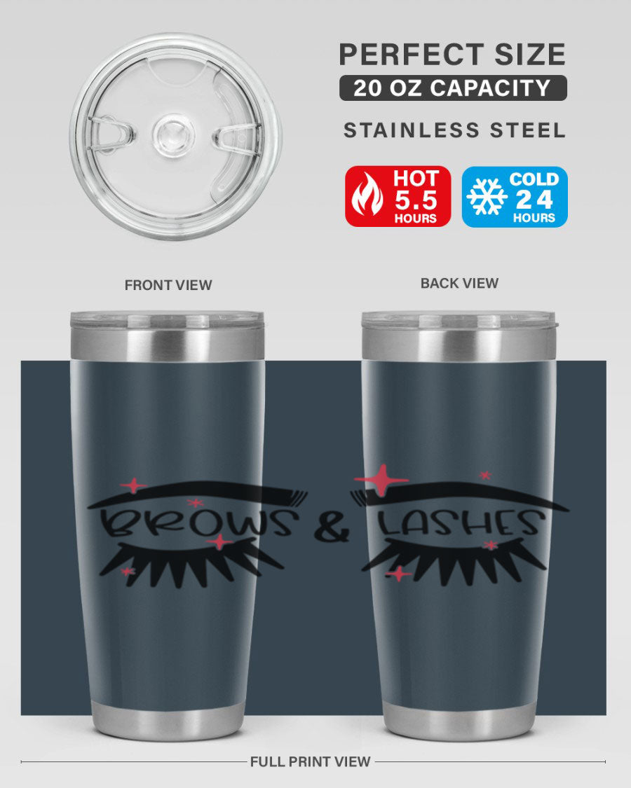 Brows Lashes Style 123# Tumbler featuring double wall vacuum insulation, sleek stainless steel design, and vibrant printed graphics.