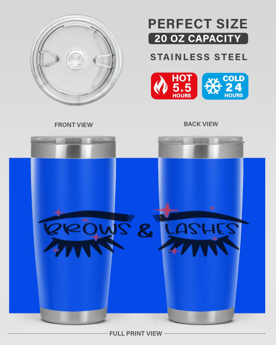 Brows Lashes Style 123# Tumbler featuring double wall vacuum insulation, sleek stainless steel design, and vibrant printed graphics.