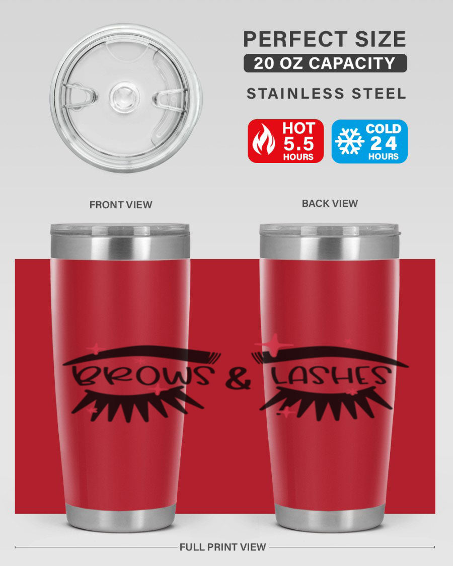 Brows Lashes Style 123# Tumbler featuring double wall vacuum insulation, sleek stainless steel design, and vibrant printed graphics.