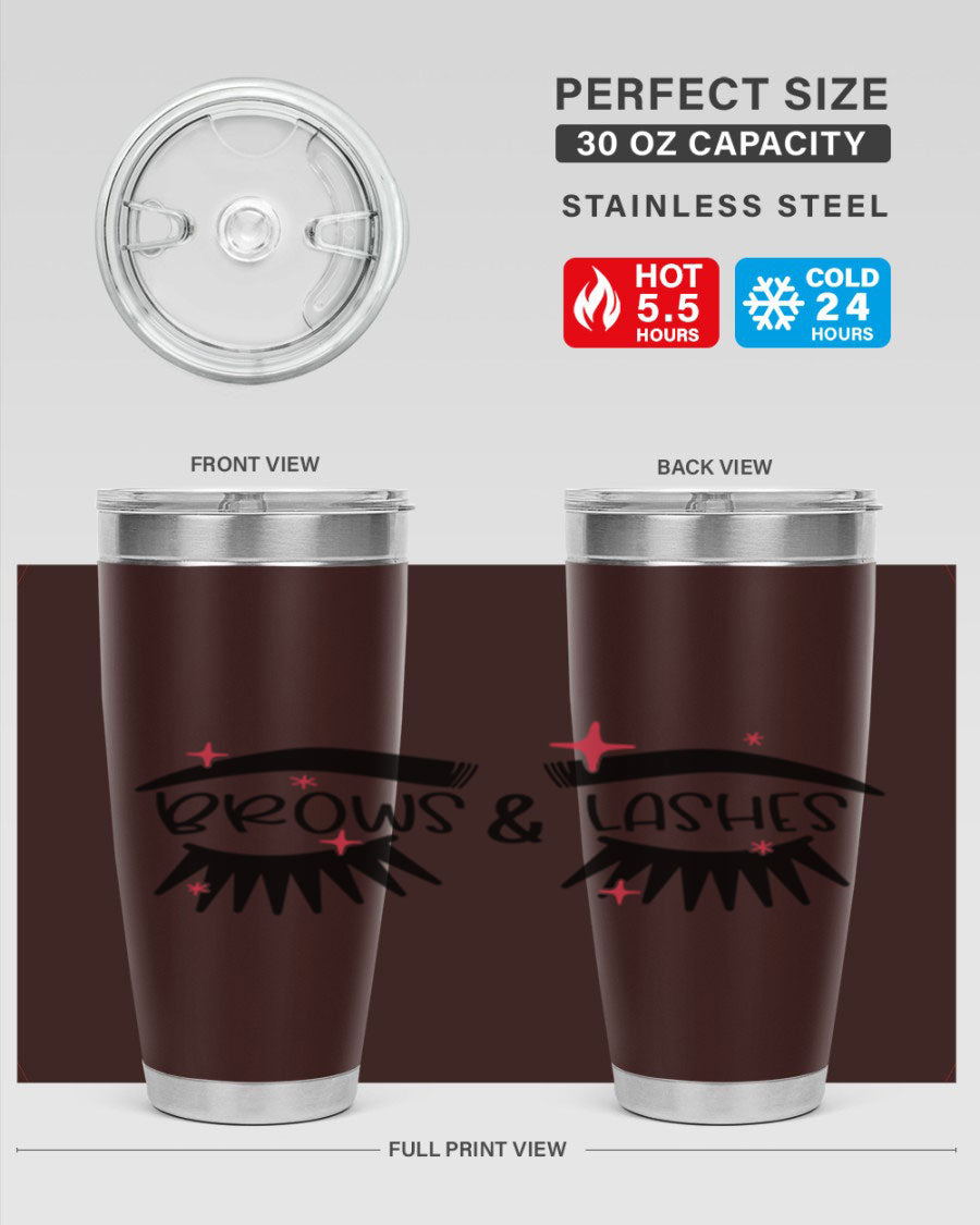 Brows Lashes Style 123# Tumbler featuring double wall vacuum insulation, sleek stainless steel design, and vibrant printed graphics.