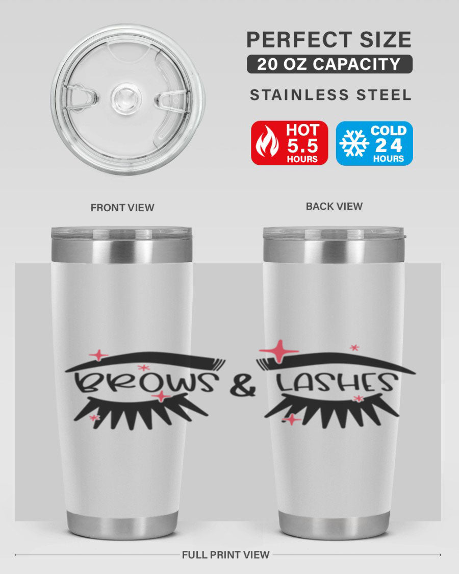 Brows Lashes Style 123# Tumbler featuring double wall vacuum insulation, sleek stainless steel design, and vibrant printed graphics.