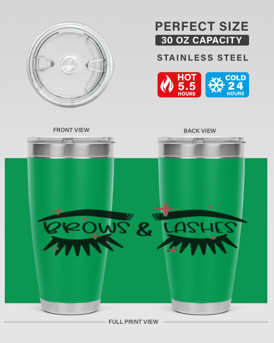 Brows Lashes Style 123# Tumbler featuring double wall vacuum insulation, sleek stainless steel design, and vibrant printed graphics.