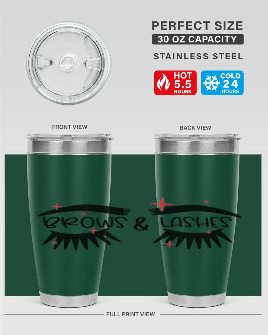 Brows Lashes Style 123# Tumbler featuring double wall vacuum insulation, sleek stainless steel design, and vibrant printed graphics.