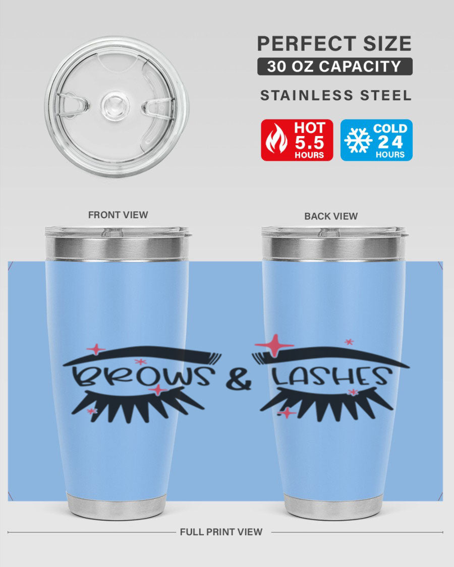 Brows Lashes Style 123# Tumbler featuring double wall vacuum insulation, sleek stainless steel design, and vibrant printed graphics.