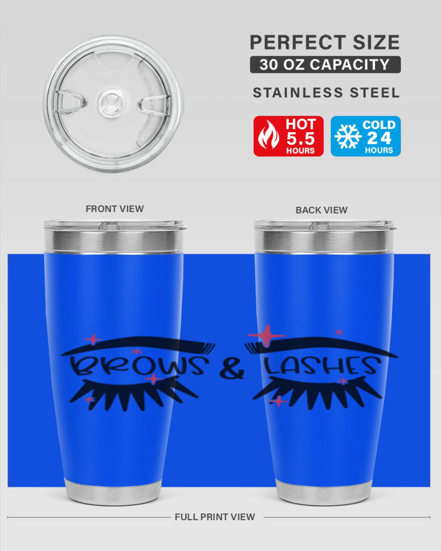 Brows Lashes Style 123# Tumbler featuring double wall vacuum insulation, sleek stainless steel design, and vibrant printed graphics.