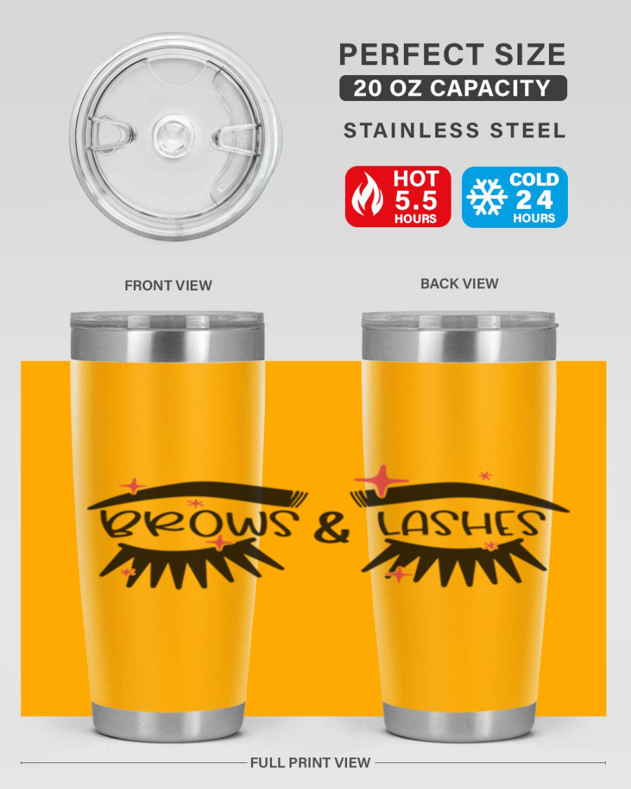Brows Lashes Style 123# Tumbler featuring double wall vacuum insulation, sleek stainless steel design, and vibrant printed graphics.