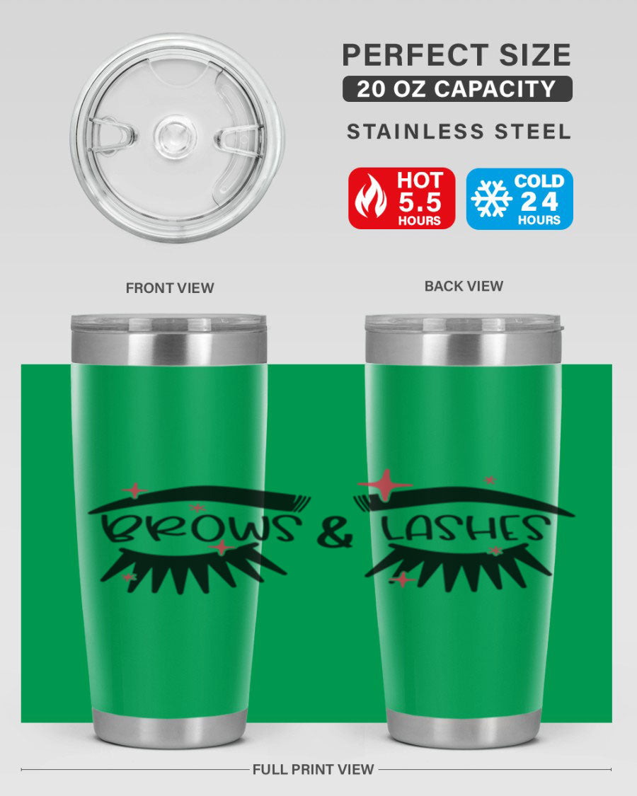 Brows Lashes Style 123# Tumbler featuring double wall vacuum insulation, sleek stainless steel design, and vibrant printed graphics.