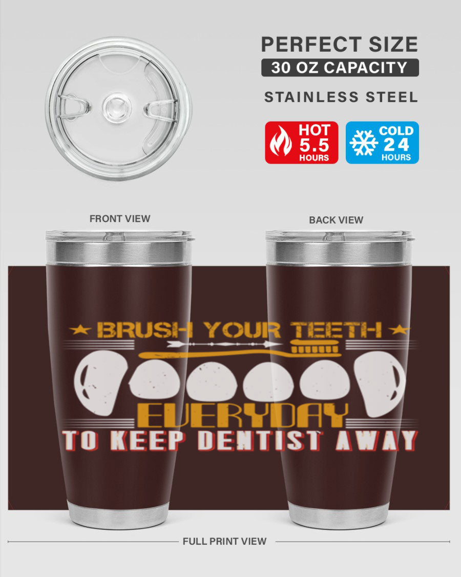 Brush Your Teeth Everyday Style 1# tumbler, 20oz double wall vacuum stainless steel with copper lining, featuring a drink-thru lid.