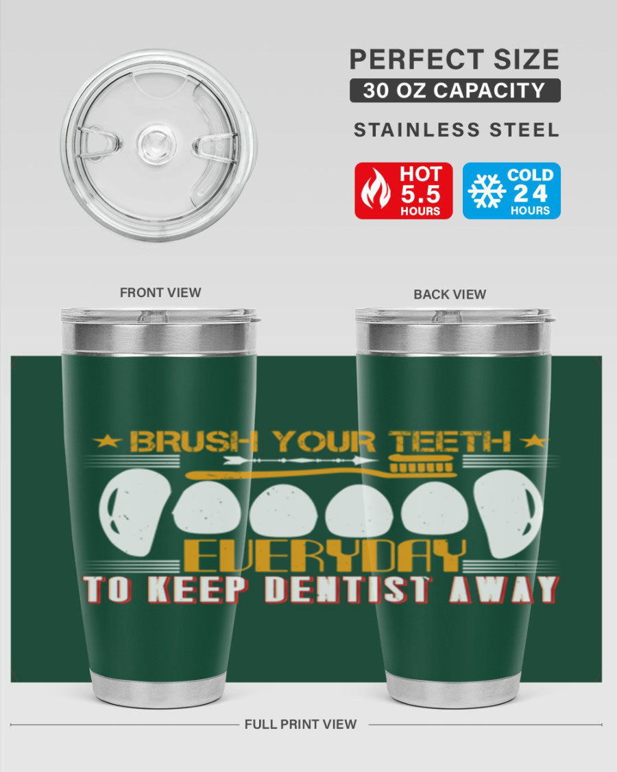 Brush Your Teeth Everyday Style 1# tumbler, 20oz double wall vacuum stainless steel with copper lining, featuring a drink-thru lid.