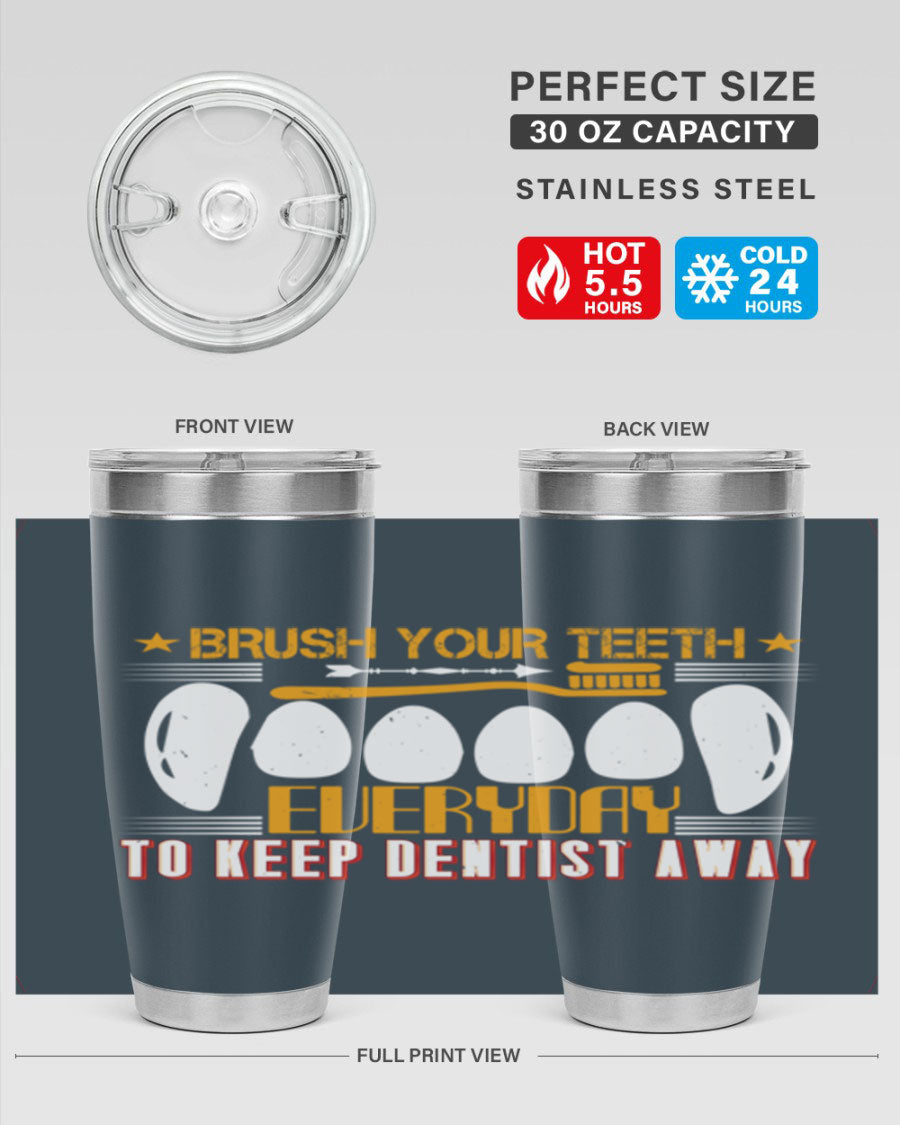 Brush Your Teeth Everyday Style 1# tumbler, 20oz double wall vacuum stainless steel with copper lining, featuring a drink-thru lid.