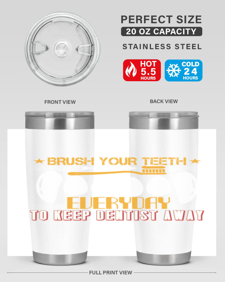 Brush Your Teeth Everyday Style 1# tumbler, 20oz double wall vacuum stainless steel with copper lining, featuring a drink-thru lid.