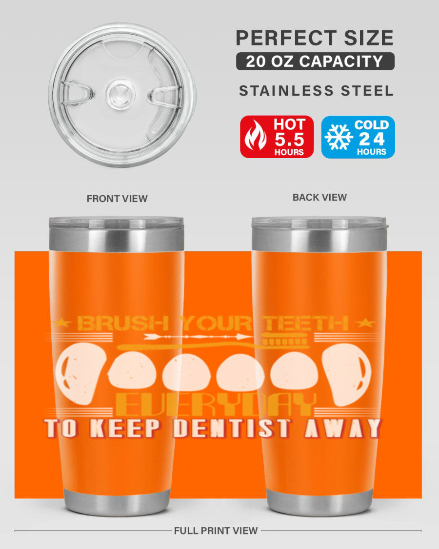 Brush Your Teeth Everyday Style 1# tumbler, 20oz double wall vacuum stainless steel with copper lining, featuring a drink-thru lid.