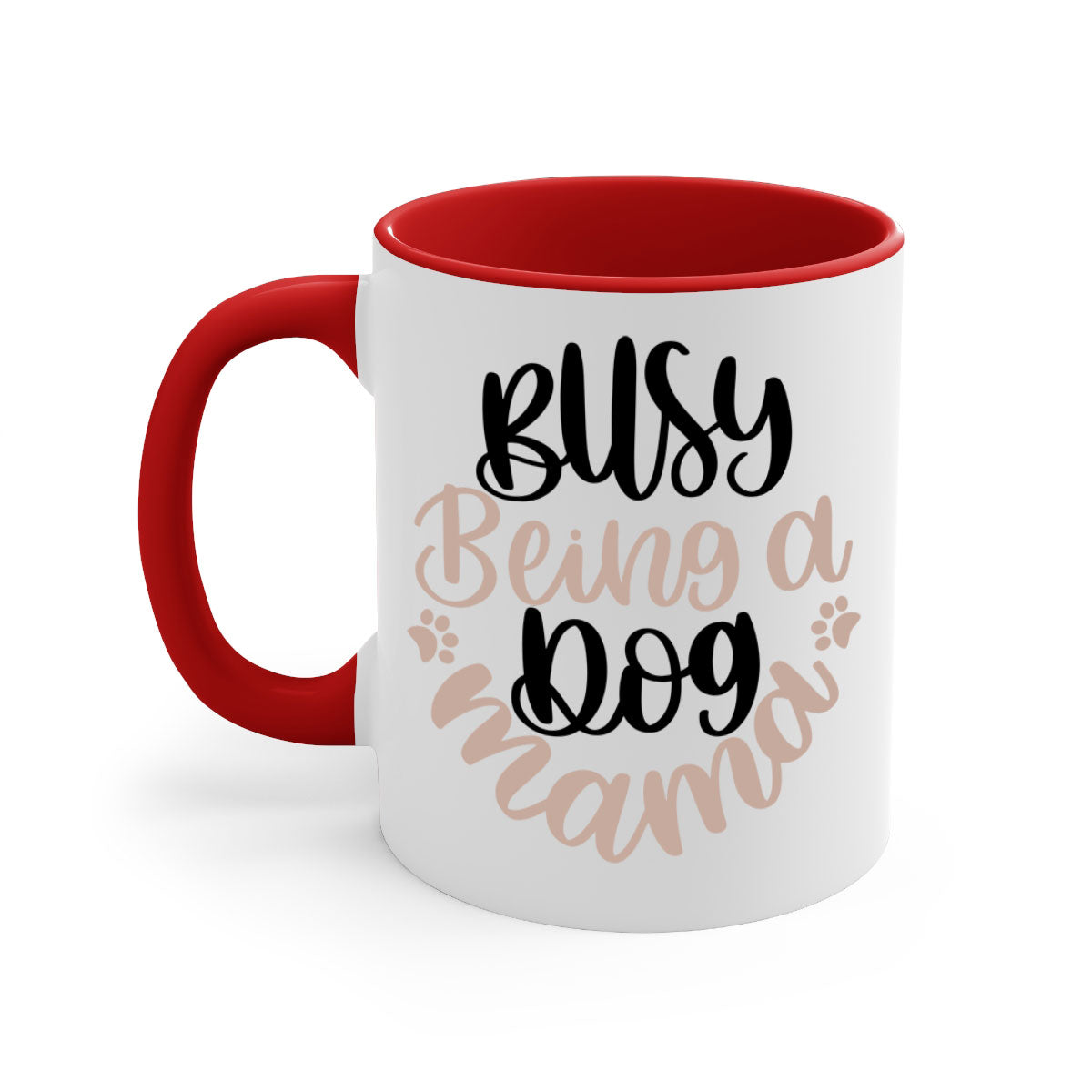 Busy Being A Dog Style 32# Mug with a glossy finish, featuring a colored handle and interior, available in multiple colors.