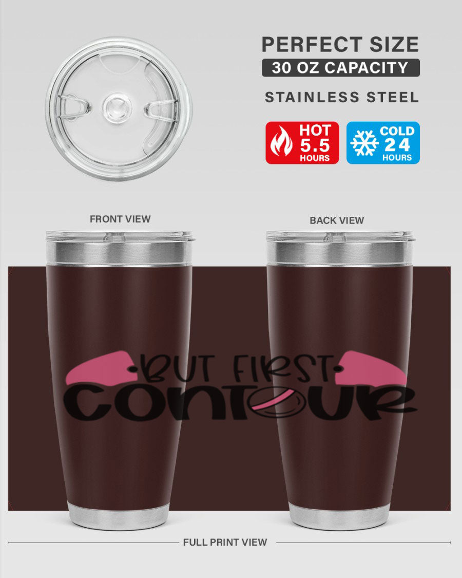 But First Contour Style 121# 20oz Tumbler in stainless steel with a sleek design, featuring a press-in lid and double wall vacuum insulation.