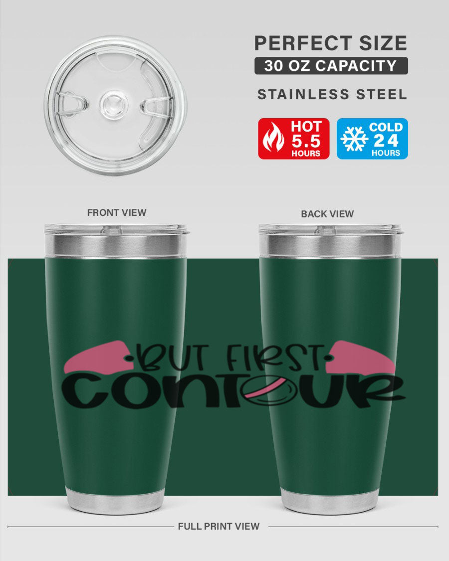 But First Contour Style 121# 20oz Tumbler in stainless steel with a sleek design, featuring a press-in lid and double wall vacuum insulation.