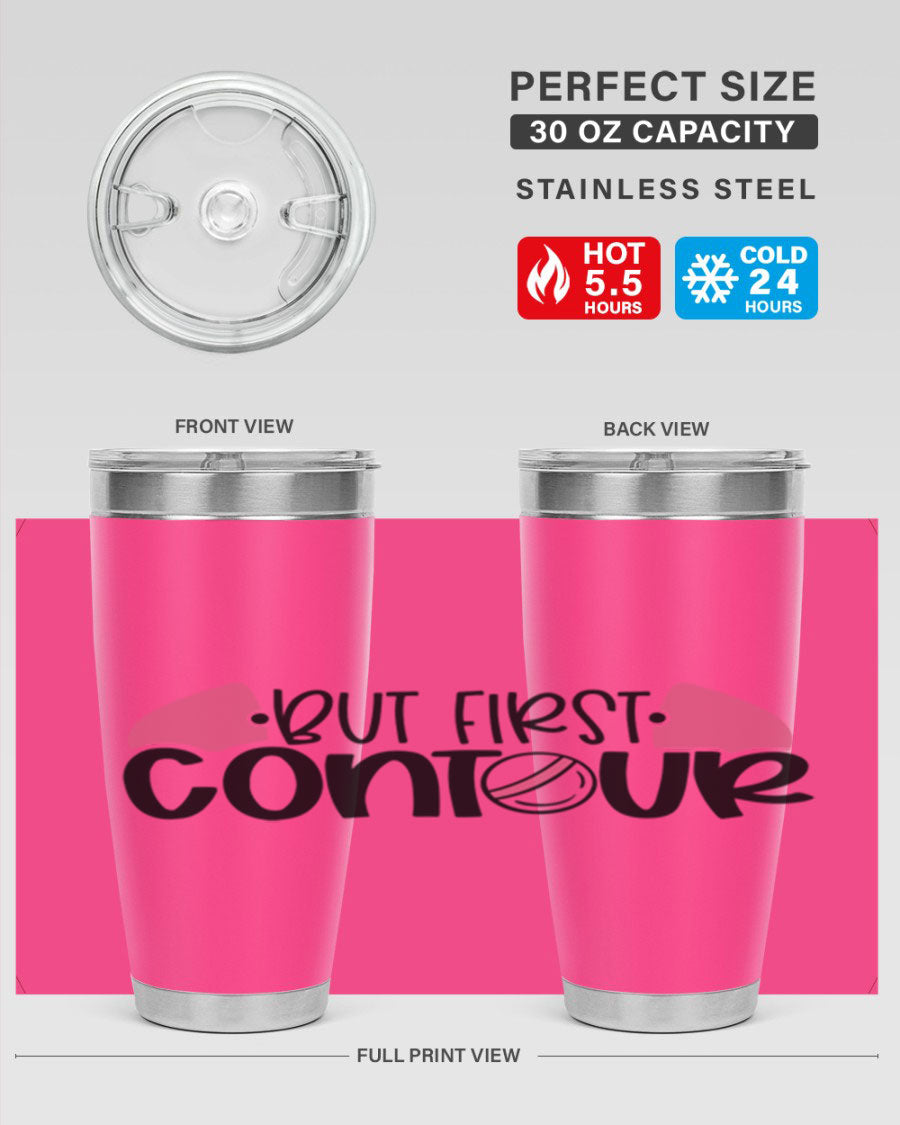 But First Contour Style 121# 20oz Tumbler in stainless steel with a sleek design, featuring a press-in lid and double wall vacuum insulation.